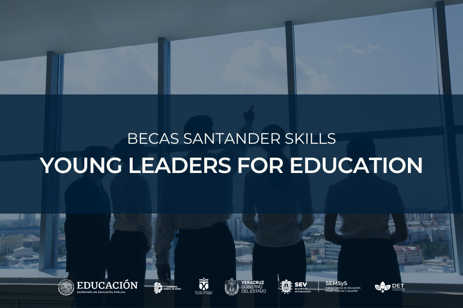 Becas Santander Skills | Young Leaders for Education 2022